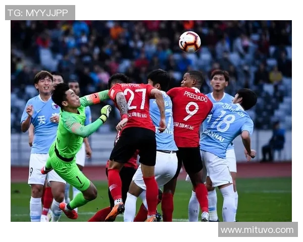 天津天海与佳兆业激战正酣谁能在中超赛场逆风翻盘争夺胜利 天津天海与佳兆业激战正酣谁能在中超赛场逆风翻盘争夺胜利