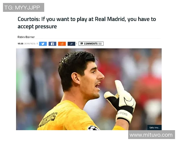 库尔图瓦:守护球门的铁血战士与足球世界的传奇之路 库尔图瓦:守护球门的铁血战士与足球世界的传奇之路